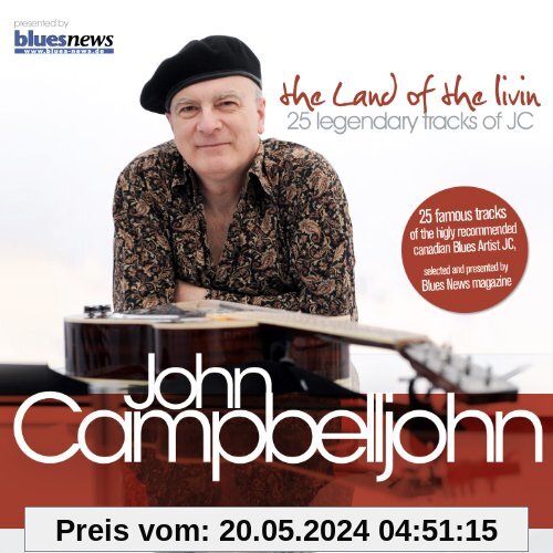 The Land Of The Livin' - 25 legendary tracks of JC von John Campbelljohn