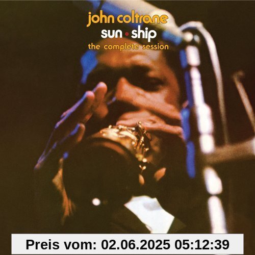 Complete Sun Ship Sessions Complete Sun Ship Sessions von John Coltrane