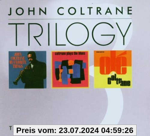 Trilogy-My Favorite Things/Coltrane Plays/Ole Colt von John Coltrane
