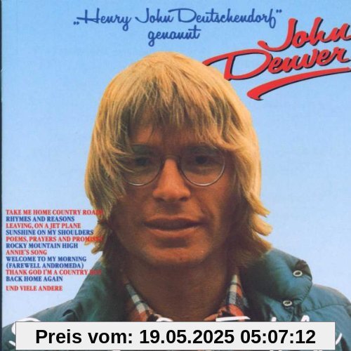 Henry John Deutschendorf genannt John Denver - Seine großen Erfolge von John Denver