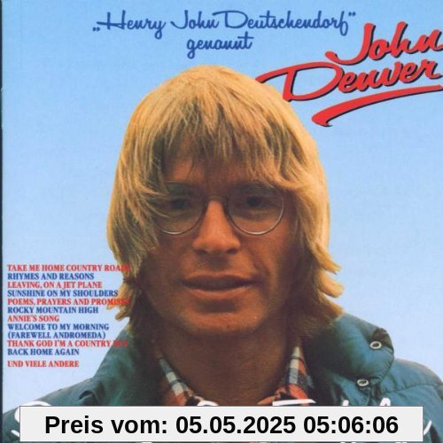 Henry John Deutschendorf genannt John Denver - Seine großen Erfolge von John Denver