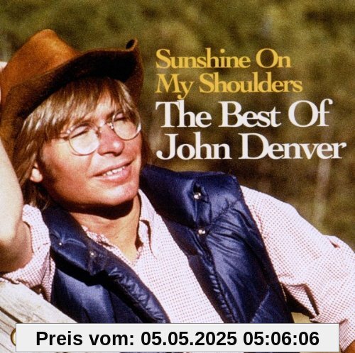Sunshine on My Shoulders: the Best of John Denver von John Denver
