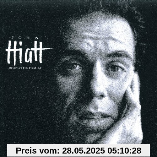 Bring the Family von John Hiatt
