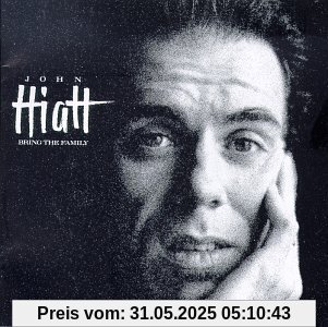 Bring the Family von John Hiatt