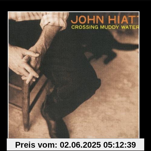 Crossing Muddy Waters von John Hiatt