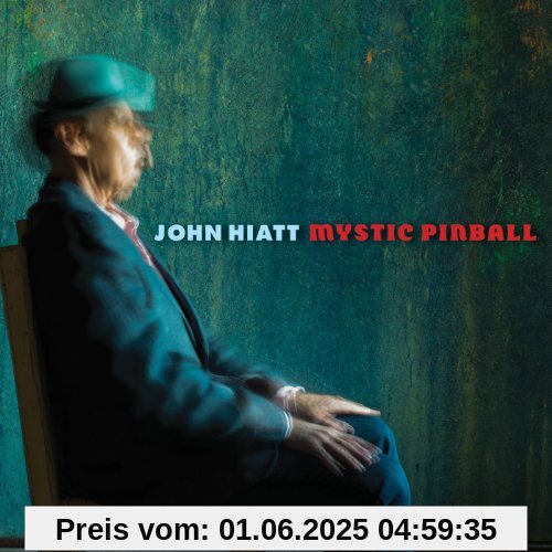 Mystic Pinball von John Hiatt