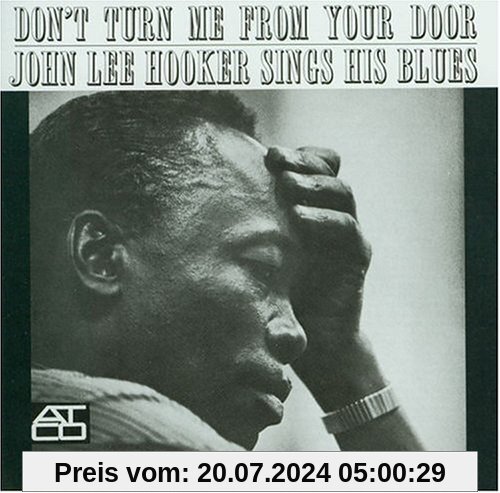Don't Turn Me From Your Door: John Lee Hooker Sings His Blues von John Lee Hooker