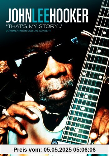John Lee Hooker - That's My Story von Hooker, John Lee