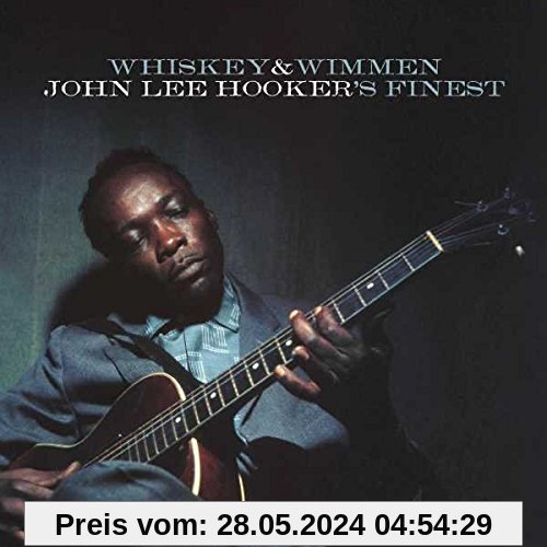 Whiskey and Wimmen von John Lee Hooker