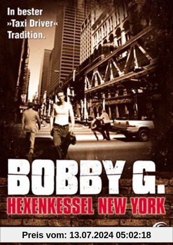 Bobby G. - Hexenkessel New York von John-Luke Montias