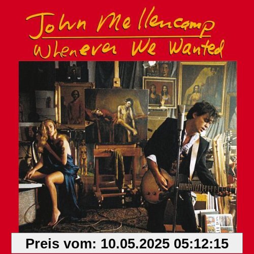 Whenever We Wanted Whenever We Wanted von John Mellencamp