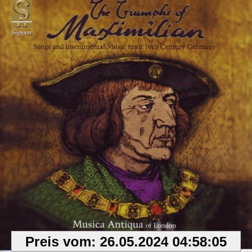 The Triumph of Maximilian - Lieder und Instrumentalmusik von John Potter
