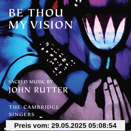 Be Thou My Vision von John Rutter