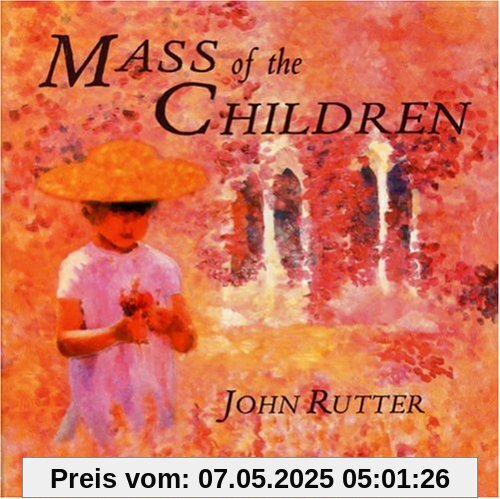 Mass of the Children Mass of the Children von John Rutter