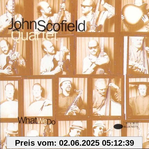 What We Do What We Do von John Scofield