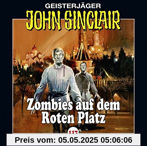 Zombies auf dem Roten Platz Zombies auf dem Roten Platz von John Sinclair-Folge 117