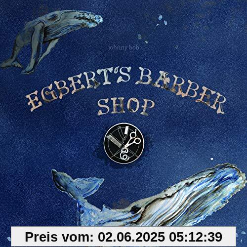 Egbert's Barber Shop Egbert's Barber Shop von Johnny Bob