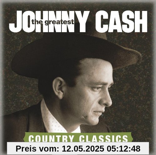 The Greatest: Country Classics von Johnny Cash
