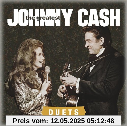 The Greatest: Duets The Greatest: Duets von Johnny Cash