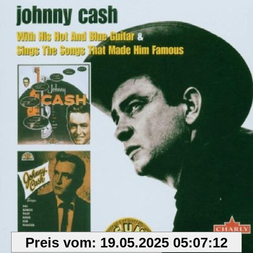 With His Hot and Blue Guitar / Sings the Songs that made Him Famous von Johnny Cash
