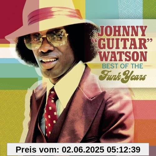 Best of the Funk Years von Johnny 'Guitar' Watson