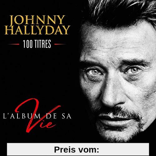 L'Album de Sa Vie 100 Titres von Johnny Hallyday