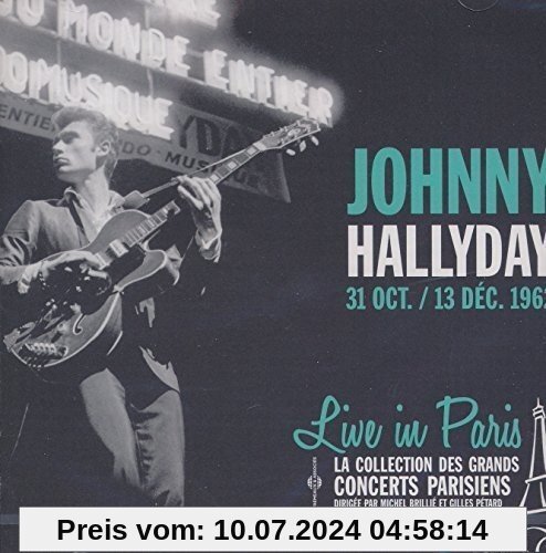 Live in Paris 31 Oct ./ 13 Déc. 1962 von Johnny Hallyday