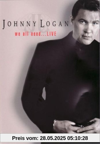 Johnny Logan - We All Need...Live von Johnny Logan