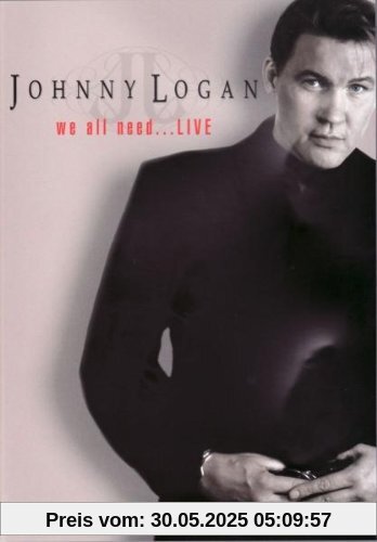 Johnny Logan - We All Need...Live von Johnny Logan