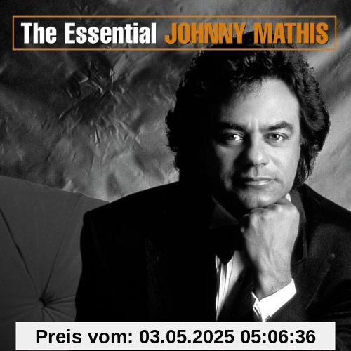 The Essential Johnny Mathis The Essential Johnny Mathis von Johnny Mathis