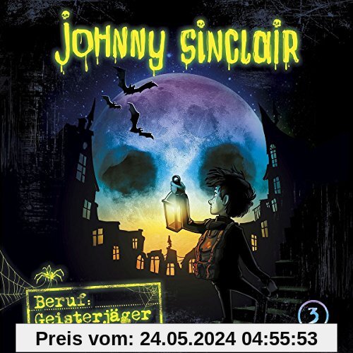03: Beruf: Geisterjäger (Teil 3 von 3) von Johnny Sinclair