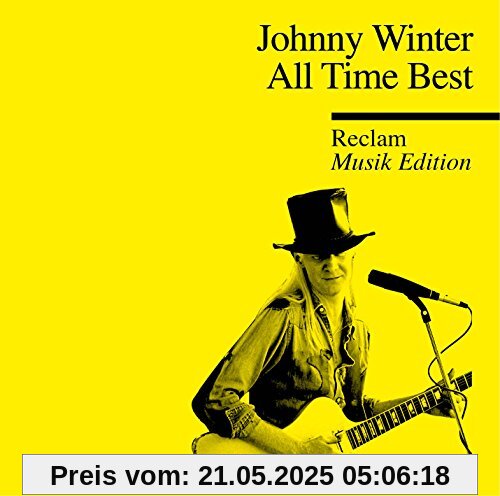 All Time Best-Reclam Musik Edition 39 All Time Best-Reclam Musik Edition 39 von Johnny Winter