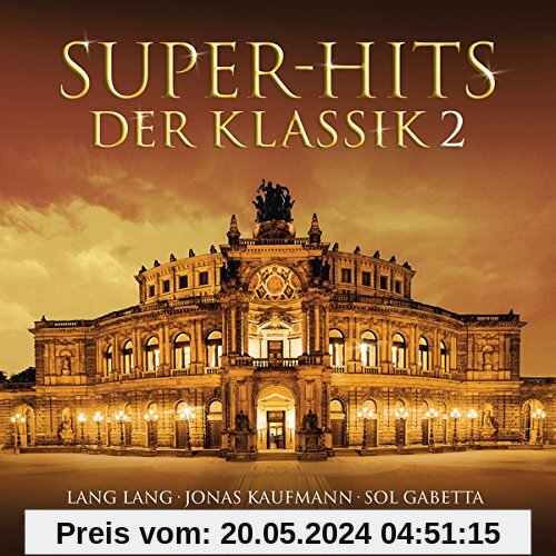 Super-Hits der Klassik 2 von Jonas Kaufmann