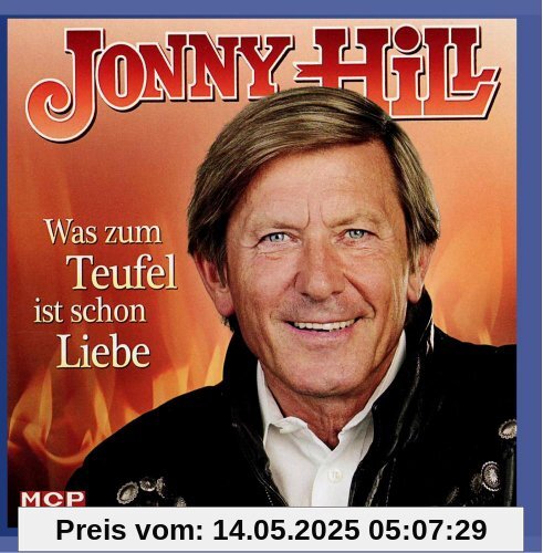 JONNY HILL - Was zum Teufel ist schon Liebe JONNY HILL - Was zum Teufel ist schon Liebe von Jonny Hill