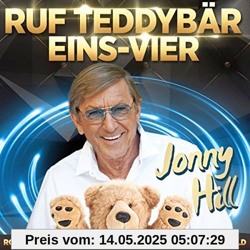 Ruf Teddybär eins-vier - Jahrtausendhits Ruf Teddybär eins-vier - Jahrtausendhits von Jonny Hill