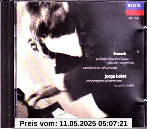 César Franck: Prélude, Choral et Fugue, Prélude Aria et Finale, Variations Symphoniques César Franck: Prélude, Choral et Fugue, Prélude Aria et Finale, Variations Symphoniques von Jorge Bolet