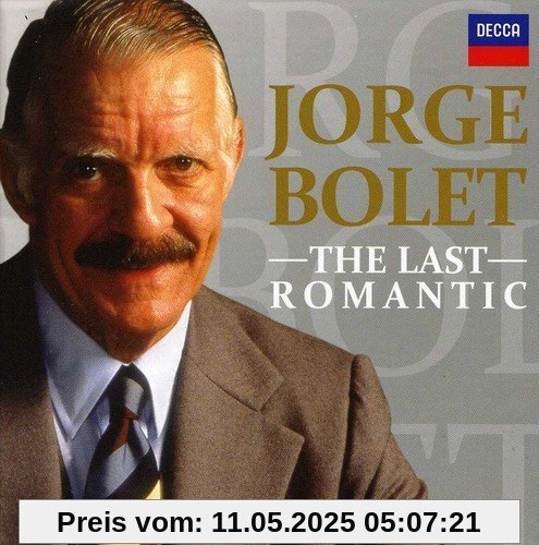 Jorge Bolet - The Last Romantic von Jorge Bolet