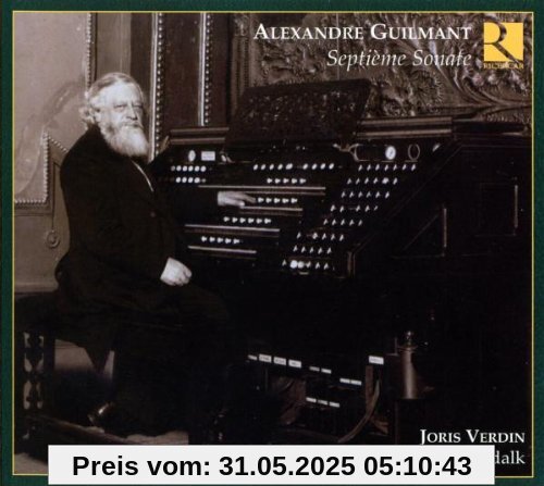 Alexandre Guilmant: Orgelwerke Alexandre Guilmant: Orgelwerke von Joris Verdin