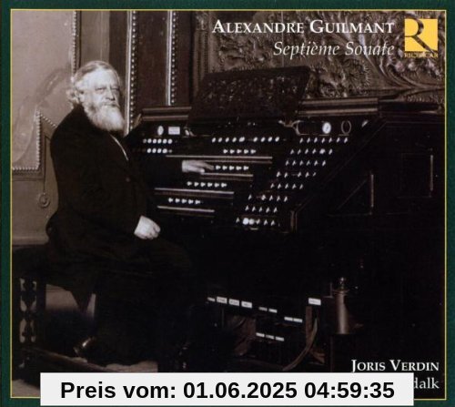Alexandre Guilmant: Orgelwerke von Joris Verdin