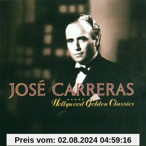 Hollywood Golden Classics von Jose Carreras