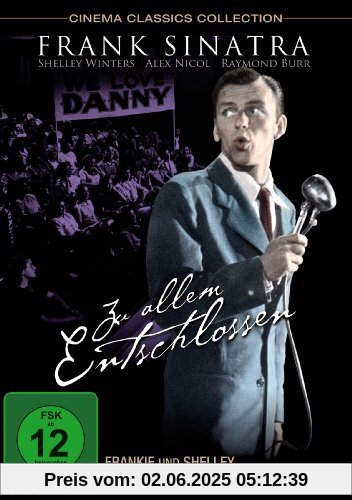 Frank Sinatra - Zu Allem Entschlossen - Cinema Classic Collection Frank Sinatra - Zu Allem Entschlossen - Cinema Classic Collection von Joseph Pevney