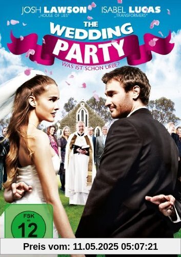 The Wedding Party - Was ist schon Liebe? von Josh Lawson