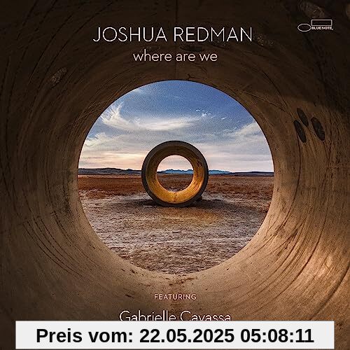Where Are We Where Are We von Joshua Redman