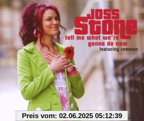 Tell Me What Were Gonna Do Now Tell Me What Were Gonna Do Now von Joss Stone