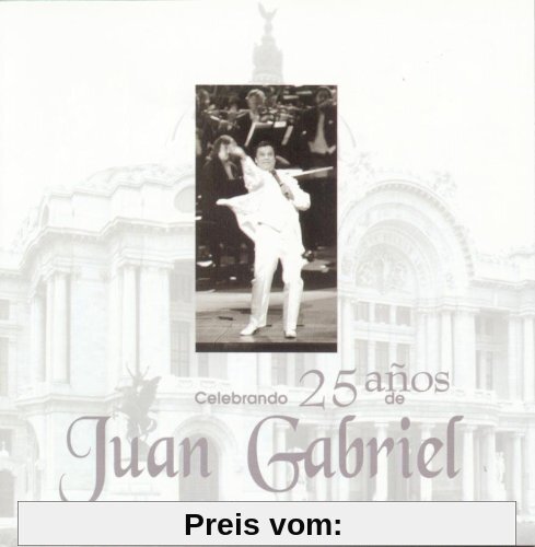 Celebrando 25 Anos de Juan Gabriel von Juan Gabriel