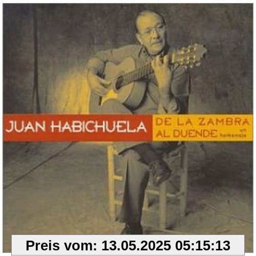 De la Zambra Al Duende von Juan Habichuela
