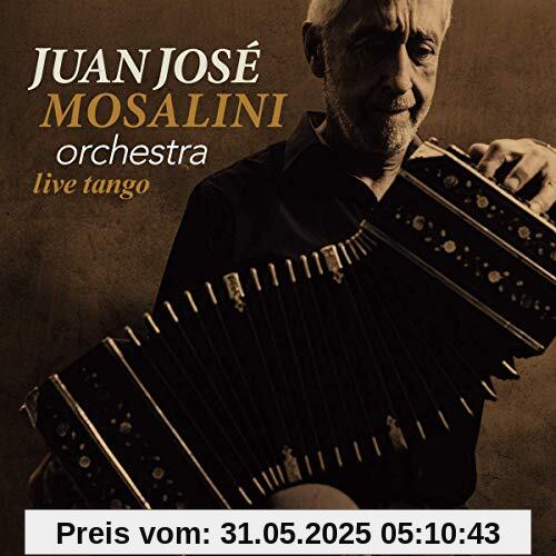 Live Tango (Reissue) von Juan José Orchestra Mosalini