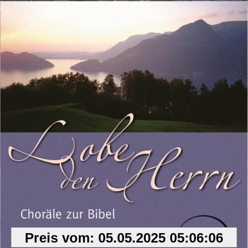 Lobe den Herrn. Choräle zur Bibel von Jubilate-Chor