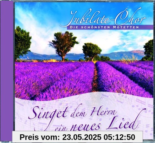 Singet dem Herrn ein neues Lied von Jubilate-Chor