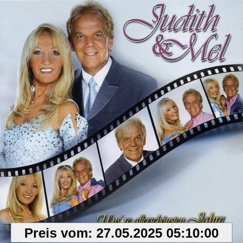 Uns're Allerschönsten Jahre - Das Beste Vom Besten von Judith & Mel